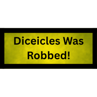 Diceicles Was Robbed! Moniker
